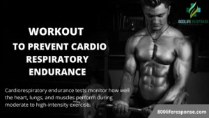 What to be aware of cardio respiratory endurance